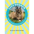 Lucy Wonder: The Miracle Adventure of a Blind Kitty's Life - Paperback
