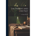 The Present and the Past - Paperback