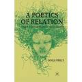 A Poetics of Relation: Caribbean Women Writing at the Millennium - Paperback