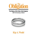 The Obligation: A History of the Order of the Engineer, 50Th Anniversary Edition - Hardcover