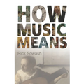 How Music Means - Paperback