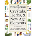 The Encyclopedia of Crystals, Herbs, and New Age Elements: An A to Z Guide to New Age Elements and How to Use Them - Paperback