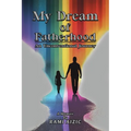 My Dream of Fatherhood: An Unconventional Journey - Paperback