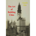 The Art of Building Cities: City Building According to Its Artistic Fundamentals - Paperback