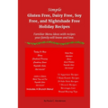 Simple Gluten Free, Dairy Free, Soy Free, and Nightshade Free Holiday Recipes: Familiar Menu Ideas with recipes your family will know and love - Paperback