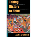 Taking History to Heart: The Power of the Past in Building Social Movements - Paperback