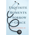 Exquisite Moments of Sorrow and Grace - Paperback