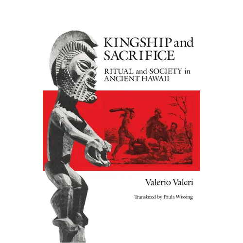 Kingship and Sacrifice: Ritual and Society in Ancient Hawaii - Paperback