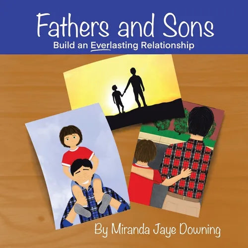 Fathers and Sons: Build an Everlasting Relationship - Paperback