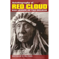 Autobiography of Red Cloud: War Leader of the Oglalas - Paperback