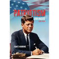 Patriotism: Unhinged 1963-2024 - Paperback