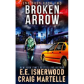 Broken Arrow: A Post-Apocalyptic Adventure - Paperback