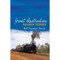 Great Australian Railway Stories - Paperback
