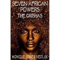 Seven African Powers: The Orishas - Paperback