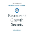 Restaurant Growth Secrets: The New Rules of Growing Your Restaurant - Paperback
