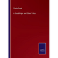 A Good Fight and Other Tales - Paperback