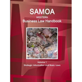 Samoa (Western) Business Law Handbook Volume 1 Strategic Information and Basic Laws - Paperback