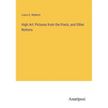 High Art: Pictures from the Poets, and Other Notions - Paperback