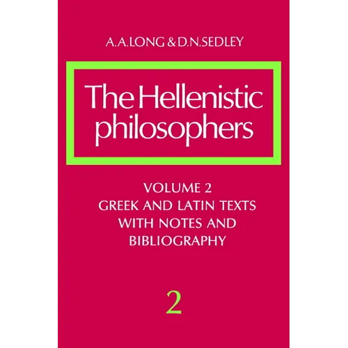 The Hellenistic Philosophers: Volume 2, Greek and Latin Texts with Notes and Bibliography - Paperback