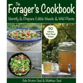 The Forager's Cookbook: Identify & Prepare Edible Weeds & Wild Plants - Paperback