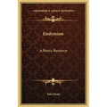 Endymion: A Poetic Romance - Hardcover