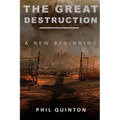 The Great Destruction, A New Beginning - Paperback