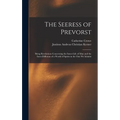 The Seeress of Prevorst: Being Revelations Concerning the Inner-Life of Man and the Inter-Diffusion of a World of Spirits in the One We Inhabit - Hardcover
