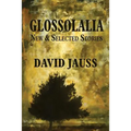 Glossolalia: New & Selected Stories - Paperback