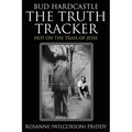 Bud Hardcastle The Truth Tracker: Hot on the Trail of Jesse - Hardcover