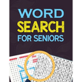 Word Search for Seniors: Seniors Brain Workouts Book, Word Searches to Challenge Your Brain, Brian Game Book for Seniors in This Christmas Gift Idea. - Paperback