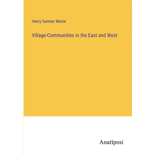 Village-Communities in the East and West - Paperback