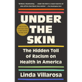 Under the Skin: The Hidden Toll of Racism on Health in America - Paperback