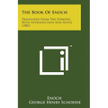 The Book of Enoch: Translated from the Ethiopic, with Introduction and Notes (1882) - Paperback
