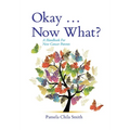 Okay ... Now What? - Hardcover