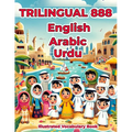 Trilingual 888 English Arabic Urdu Illustrated Vocabulary Book: Colorful Edition - Paperback