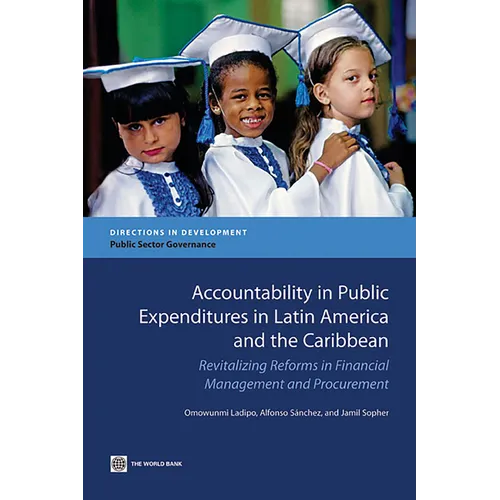 Accountability in Public Expenditures in Latin America and the Caribbean: Revitalizing Reforms in Financial Management and Procurement - Paperback
