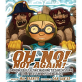 Oh No! Not Again!: (Or How I Built a Time Machine to Save History) (or at Least My History Grade) - Hardcover