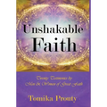 Unshakable Faith: Twenty Testimonies by Men & Women of Great Faith - Hardcover