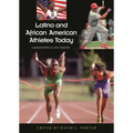 Latino and African American Athletes Today: A Biographical Dictionary - Hardcover