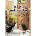 To Live Another Day - Hardcover