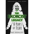 The Exorcist Legacy: 50 Years of Fear - Hardcover