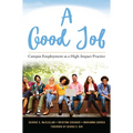 A Good Job: Campus Employment as a High-Impact Practice - Paperback