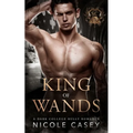 King of Wands: A Dark College Bully Romance - Paperback