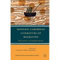 Hispanic Caribbean Literature of Migration: Narratives of Displacement - Paperback