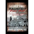 America's Most Haunted Road Trip: Your Travel Guide to America's Most Haunted Sites - Paperback