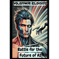 Battle for the Future of AI: Science Fiction Thriller - Paperback