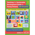 Teaching the Sustainable Development Goals to Young Citizens (10-16 Years): A Focus on Teaching Hope, Respect, Empathy and Advocacy in Schools - Paperback