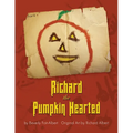 Richard the Pumpkin Hearted - Paperback