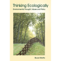 Thinking Ecologically: Environmental Thought, Values and Policy - Paperback