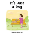 It's Just A Dog - Hardcover